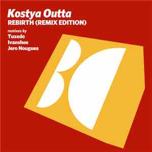 Kostya Outta - Rebirth (Remix Edition) album