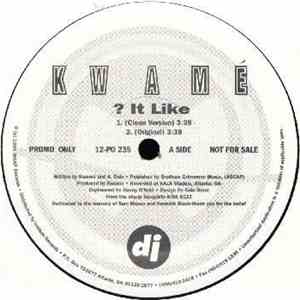 Kwamé - ? It Like album
