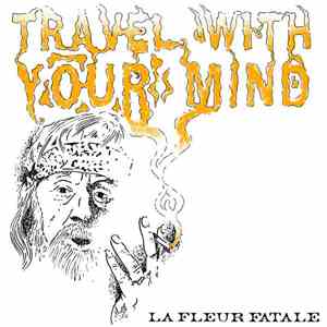 La Fleur Fatale - Travel With Your Mind album