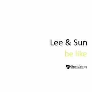 Lee & Sun - Be Like album