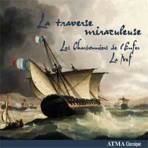 Les Charbonniers De L'Enfer / La Nef - La Traverse Miraculeuse album