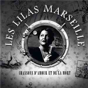 Les Lilas Marseille - Chansons D'amour Et De La Mort album