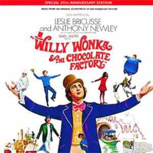 Leslie Bricusse And Anthony Newley - Willy Wonka & The Chocolate Factory (Special 25th Anniversary Edition - Original Soundtrack) album