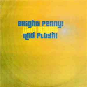 Liam Hayes And Plush! - Bright Penny! album