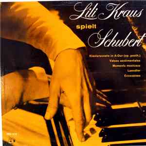 Lili Kraus / Franz Schubert - Lili Kraus Spielt Schubert album