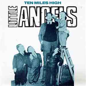 Little Angels - Ten Miles High album