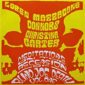 Loren Mazzacane Connors & Christina Carter - Meditations On The Ascension Of Blind Joe Death Vol. One album