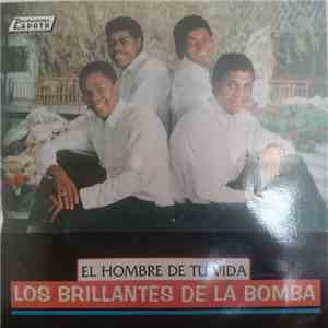 Los Brillantes De La Bomba - El Hombre De Tu Vida album
