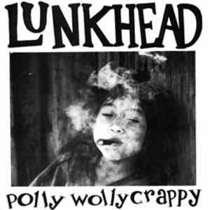 Lunkhead - Polly Wolly Crappy album
