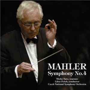Mahler, Mieko Sato , Libor Pešek, Czech National Symphony Orchestra - Symphony No. 4 album