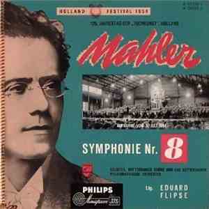 Mahler - Rotterdamer Chöre und das Rotterdamer Philharmonische Orchester Ltg. Eduard Flipse - Symphonie Nr. 8 album