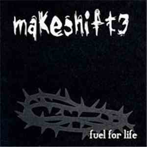 Makeshift 3 - Fuel For Life album