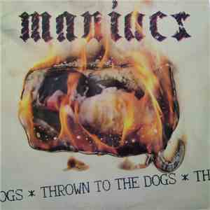 Maniacs  - Thrown To The Dogs album