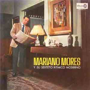 Mariano Mores Y Su Sexteto Rítmico Moderno - Mariano Mores Y Su Sexteto Rítmico Moderno - Volumen 8 album