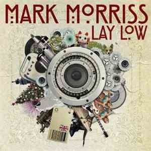 Mark Morriss - Lay Low album