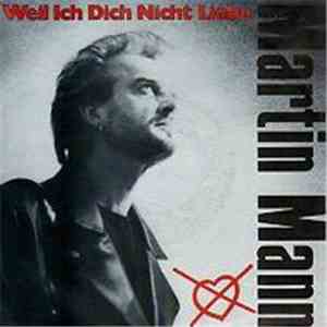 Martin Mann - Weil Ich Dich Nicht Liebe album