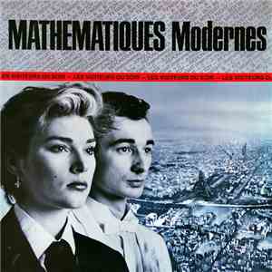 Mathématiques Modernes - Les Visiteurs Du Soir album