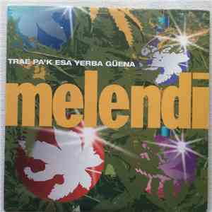 Melendi - Trae Pa'k Esa Yerba Güena / Se Lo Que Hicisteis album