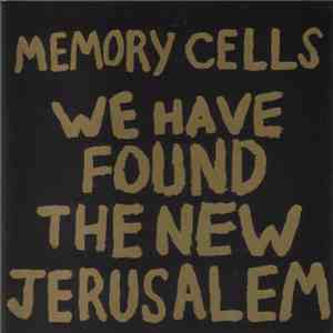 Memory Cells - We Have Found The New Jerusalem album