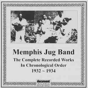 Memphis Jug Band - The Complete Recorded Works in Chronological Order 1932-1934 album