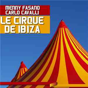 Menny Fasano, Carlo Cavalli - Le Cirque De Ibiza album
