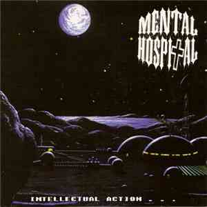 Mental Hospital - Intellectual Action . . . album