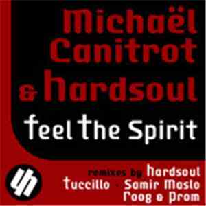 Michael Canirot & Hardsoul - Feel The Spirit album