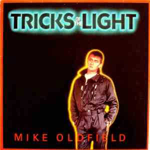 Mike Oldfield - Tricks Of The Light album