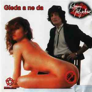 Milić Vukašinović - Gleda A Ne Da album