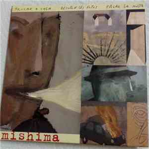 Mishima - Trucar A Casa. Recollir Les Fotos. Pagar La Multa. album