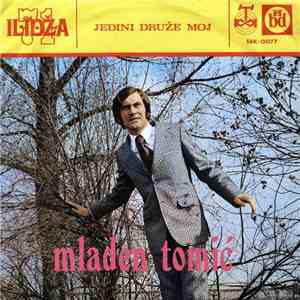 Mladen Tomić - Jedini Druže Moj album