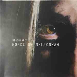 Monks Of Mellonwah - Disconnect album