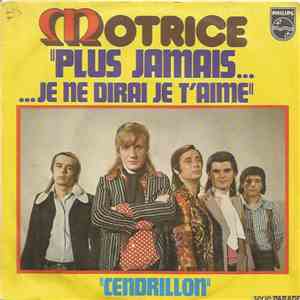 Motrice - Plus Jamais ... Je Ne Dirai Je T'aime / Cendrillon album