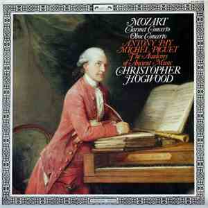 Mozart, Christopher Hogwood, Antony Pay, Michel Piguet, The Academy Of Ancient Music - Clarinet Concerto / Oboe Concerto album