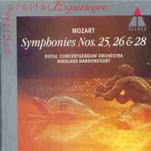 Mozart - Royal Concertgebouw Orchestra, Nikolaus Harnoncourt - Symphonies Nos. 25, 26 & 28 album