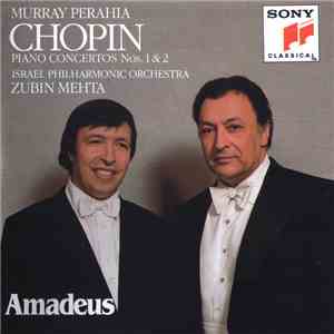 Murray Perahia, Israel Philharmonic / Zubin Mehta - Chopin: Piano Concertos Nos. 1 & 2 album