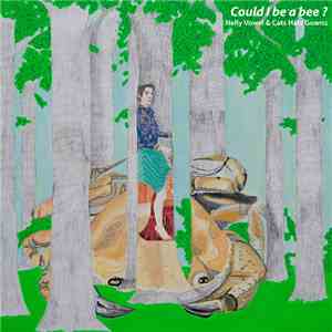 Nelly Vowel & Cats Hats Gowns - Could I Be A Bee? album
