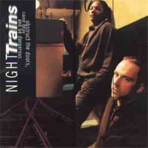 Night Trains - Obstruct The Doors, Cause Delay And Be Dangerous album