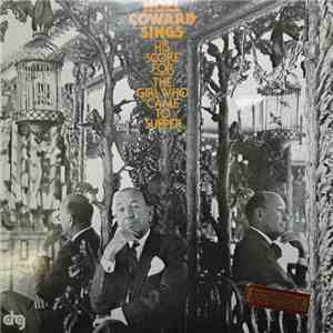 Noel Coward - Noel Coward Sings His Score For The Girl Who Came To Supper album