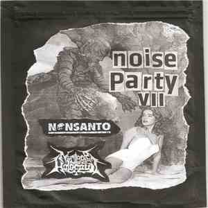 Nonsanto, Nuclear Holocaust - Noise Party VII album