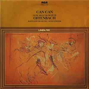 Offenbach - The Boston Pops Orchestra - Arthur Fiedler - Can Can Le Più Belle Musiche Di Offenbach album