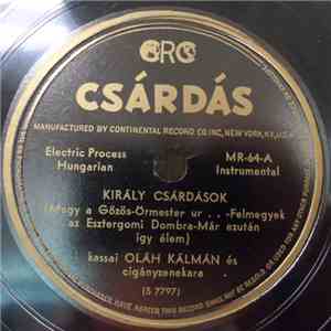 Oláh Kálmán És Cigányzenekara / Horváth-Dudás Jóska És Cigányzenekara - Király Csárdások / Dudás Csárdások album