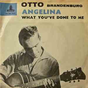 Otto Brandenburg - Angelina / What You've Done To Me album