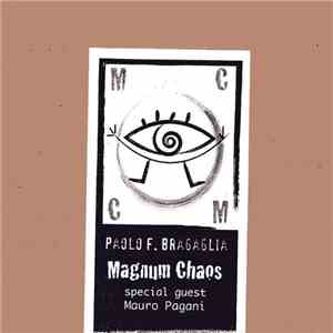 Paolo F. Bragaglia special guest Mauro Pagani - Magnum Chaos album