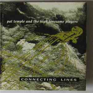 Pat Temple And The High Lonesome Players - Connecting Lines album