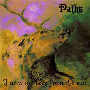 Paths - I Turn My Body From The Sun album