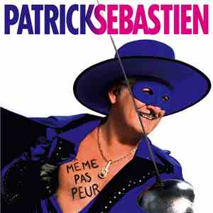 Patrick Sebastien - Même Pas Peur album