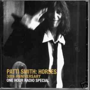 Patti Smith - Horses 30th Anniversary One Hour Radio Special album