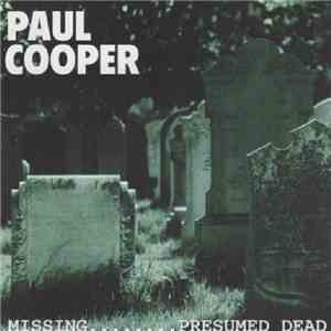 Paul Cooper  - Missing........Presumed Dead album