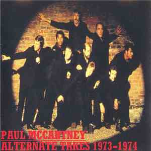 Paul McCartney - Alternate Takes 1973-1974 album